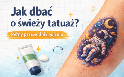 Jak dbać o świeży tatuaż dzień po dniu – pełny poradnik gojenia